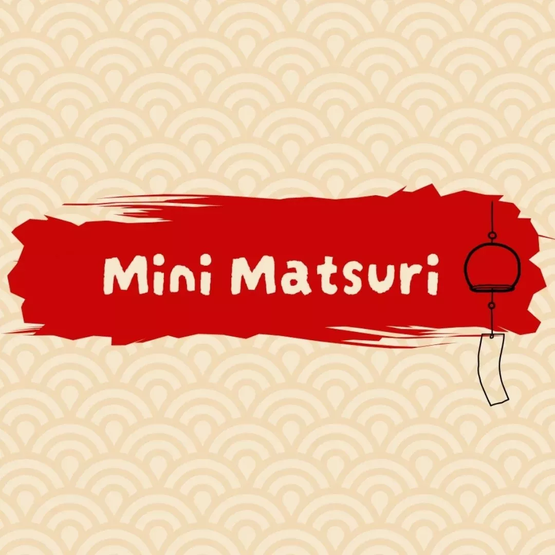 Mini Matsuri